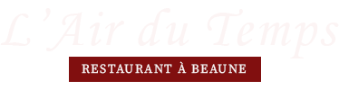 Air du Temps - Restaurant in the city center of Beaune